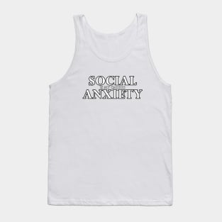 Social Anxiety Is My Cardio White Tank Top